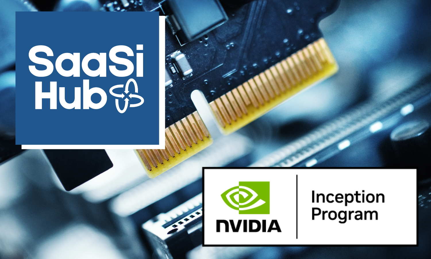 SaaSi Hub Accepted into the NVIDIA Inception Program